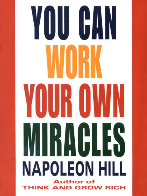 Title details for You Can Work Your Own Miracles by Napoleon Hill - Wait list